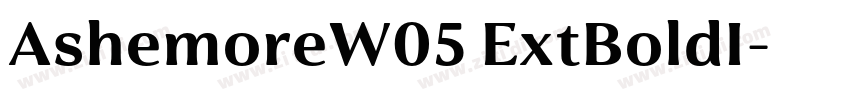 AshemoreW05 ExtBoldI字体转换